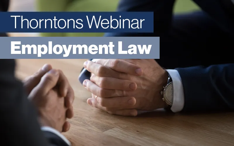 Employment Law Webinar Employment Law Update 2024 Thorntons Solicitors